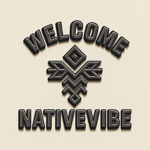 Welcomenativevibe