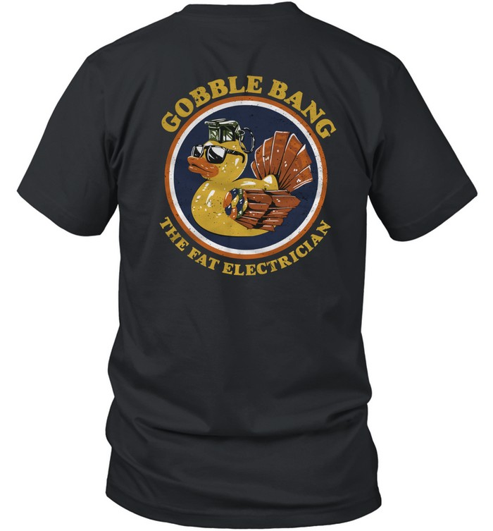 Gobble Bang Tee – Fat Electrician