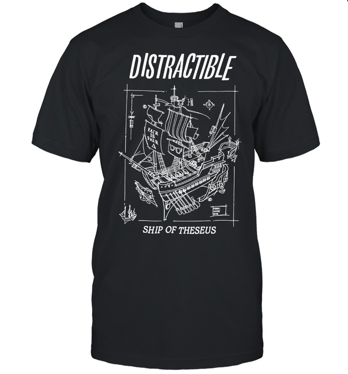 Ship of Theseus T-Shirt – Distractible Tee