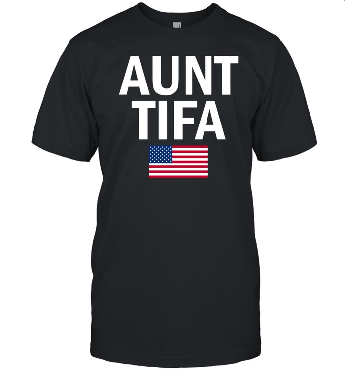 Aunt Tifa American Flag Shirt | Limited Edition