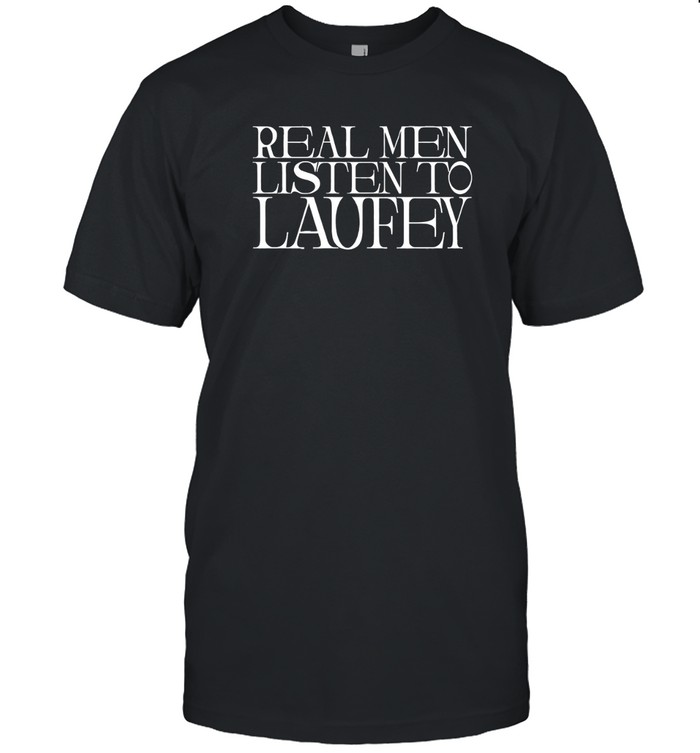 Real Men Listen to Laufey Shirt – Music Fan Slogan Tee – Trending Now