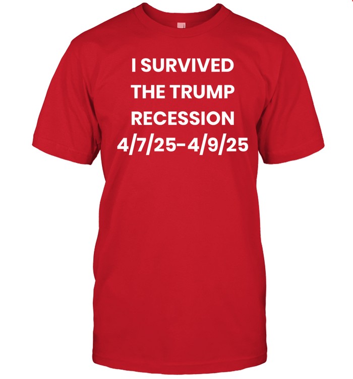 Limited I Survived The Trump Recession 4.7.2025