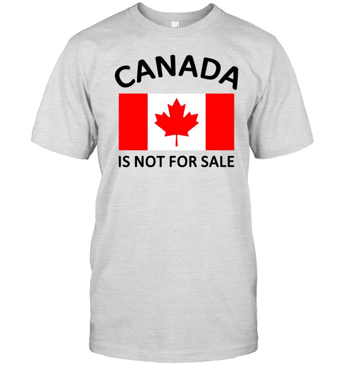 Limited Canada Is Not For Sale Tee Shirt