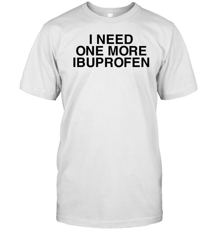 Phil Lester Wearing I Need One More Ibuprofen Shirt