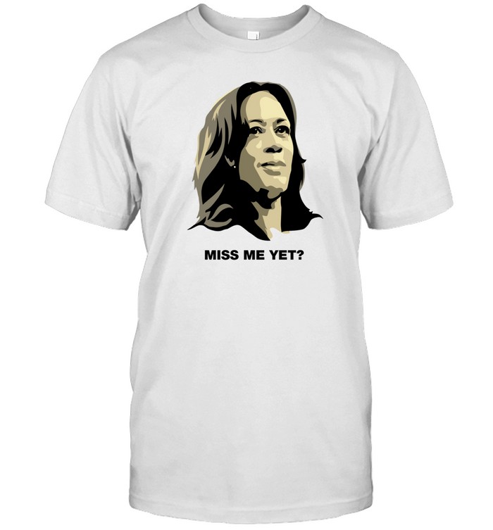 Kamala Miss Me Yet t