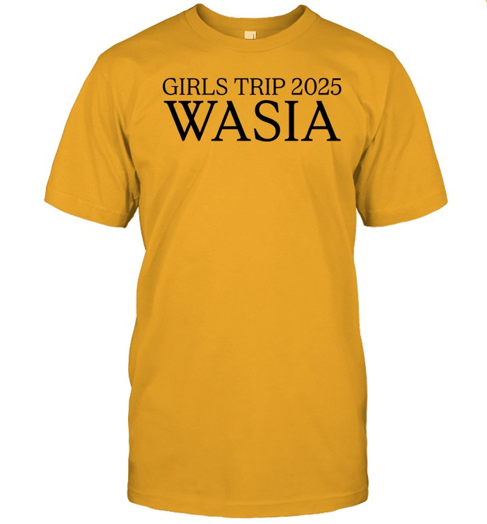 Shirt Girls Trip 2025 Wasia