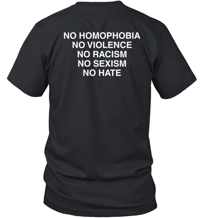Slander No Homophobia No Violence No Racism No Sexism No Hate Tee   Custom prints store   T-shirts  mugs  face masks  posters
