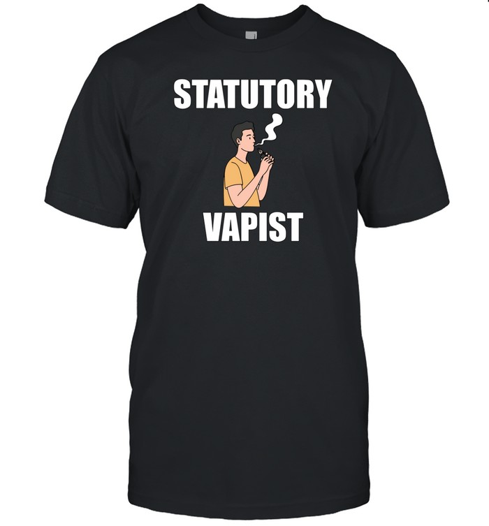 Statutory Vapist Tee   Custom prints store   T-shirts  mugs  face masks  posters