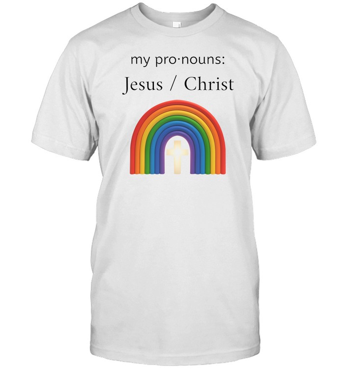 My Pronouns Jesus Christ Tee Shirt   Custom prints store   T-shirts  mugs  face masks  posters
