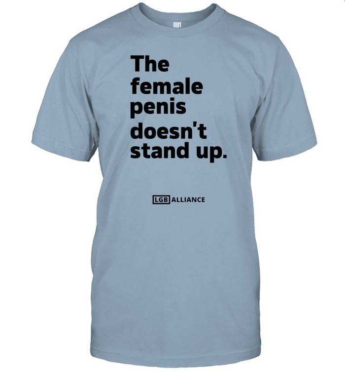 The Female Penis Doesn't Stand Up Shirt  Hoodie  Sweater  Long Sleeve And Tank Top