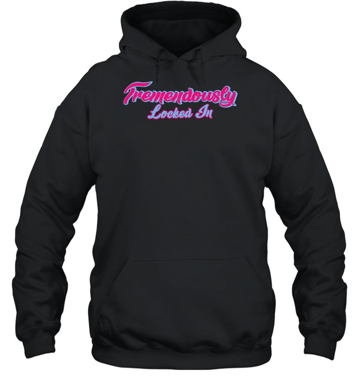Tremendously Locked In Hoodie