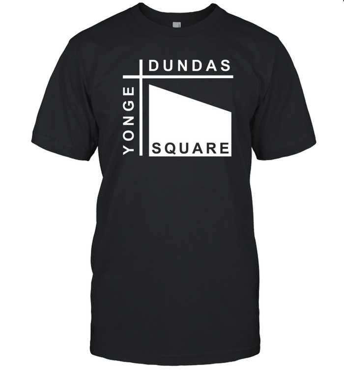 Dundas Yonge Square Shirt