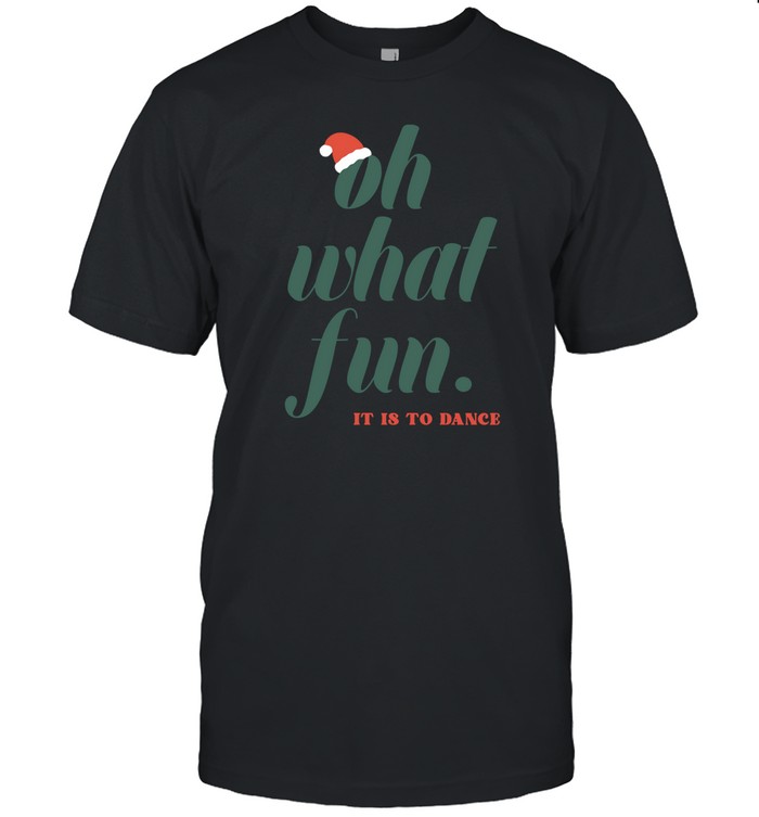 Hayley Erbert Wearing Oh What Fun It Is To Dance Limited Shirt