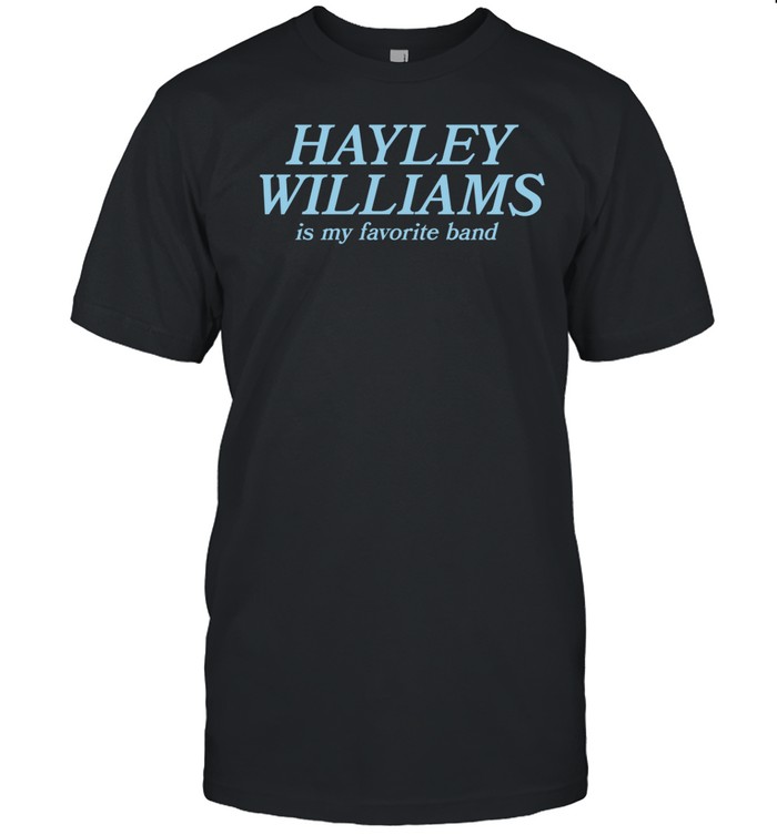 Hayley Williams My Favorite Band Shirt   Custom prints store   T-shirts  mugs  face masks  posters