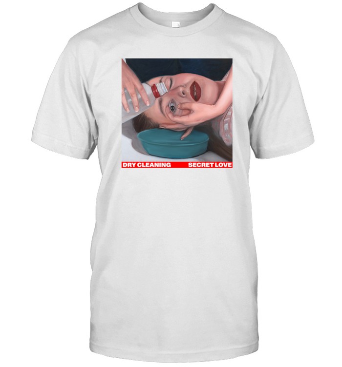 Dry Cleaning Secret Love Shirt