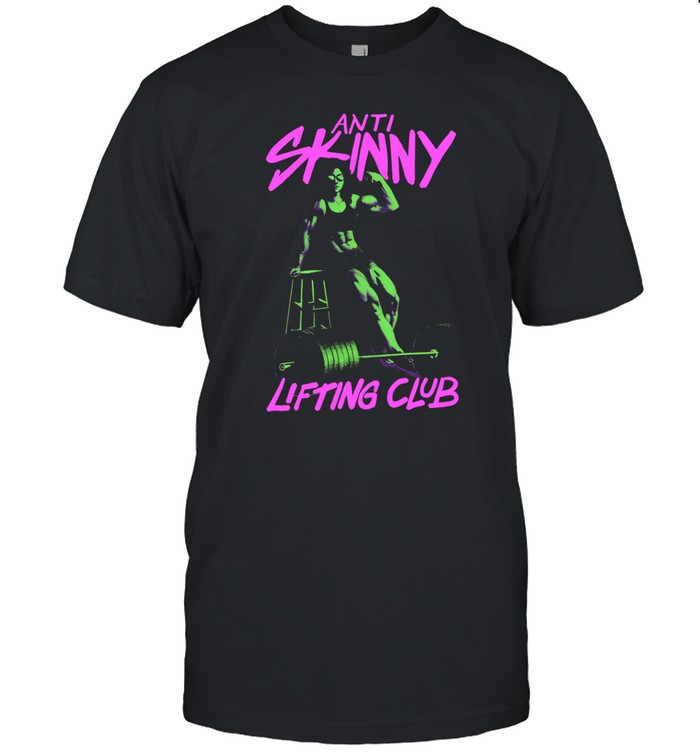 Anti-Skinny Lifting Club Shirt