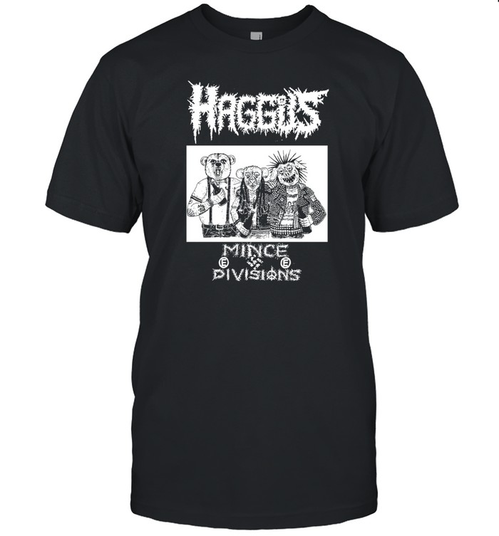 Haggus Mince Divisions T-Shirt  Hoodie  Tank Top  Sweater And Long Sleeve T-Shirt-Unisex T-Shirt   Custom prints store   T-shirts  mugs  face masks  posters