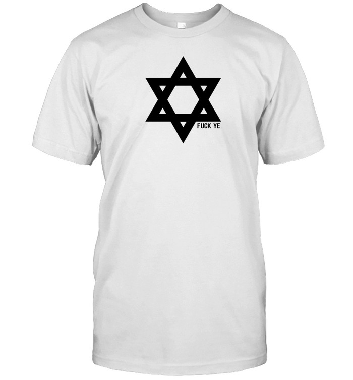 Fuck Ye Star Of David Shirt