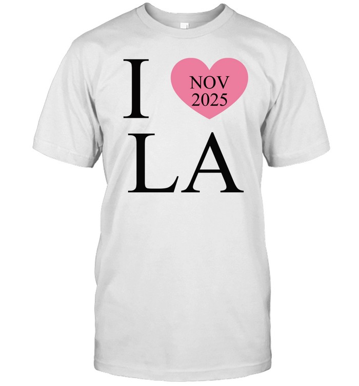 I Love La Nov 2025 Shirt