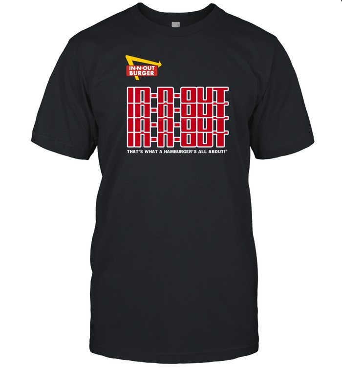 In N Out That's What A Hamburger's All About T-Shirt  Hoodie  Tank Top  Sweater And Long Sleeve T-Shirt-Unisex T-Shirt   Custom prints store   T-shirts  mugs  face masks  posters