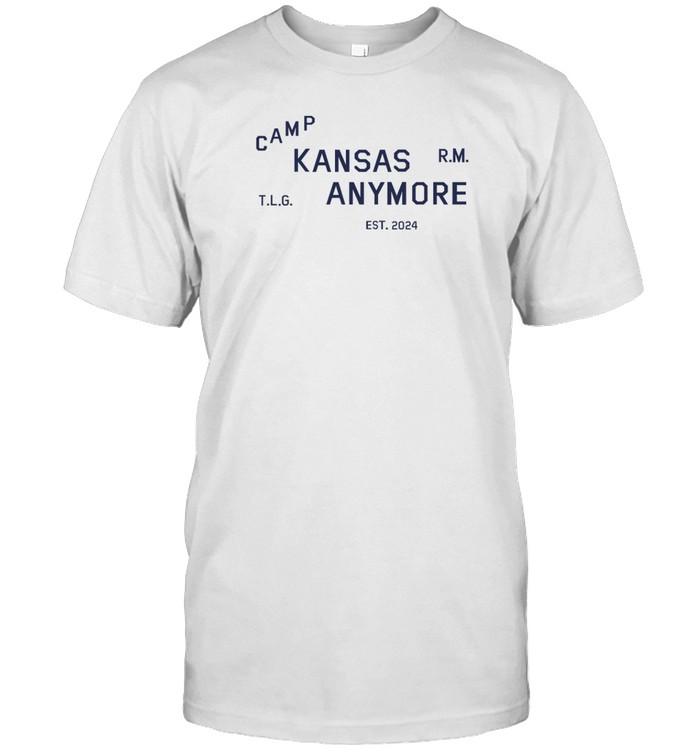 Camp Kansas Anymore T-Shirt  Hoodie  Tank Top  Sweater And Long Sleeve T-Shirt-Unisex T-Shirt   Custom prints store   T-shirts  mugs  face masks  posters