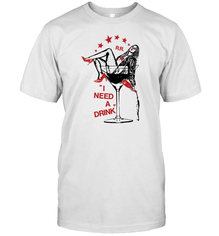 Reneé Rapp I Need A Drink Shirt