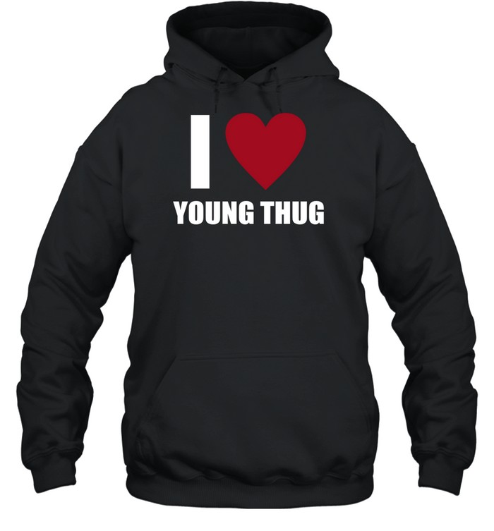 I Love Young Thug Hoodie