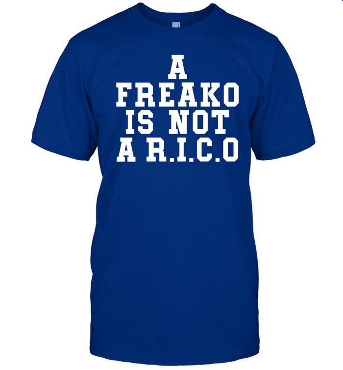 A Freako Is Not A Rico Tee Shirt   Custom prints store   T-shirts  mugs  face masks  posters