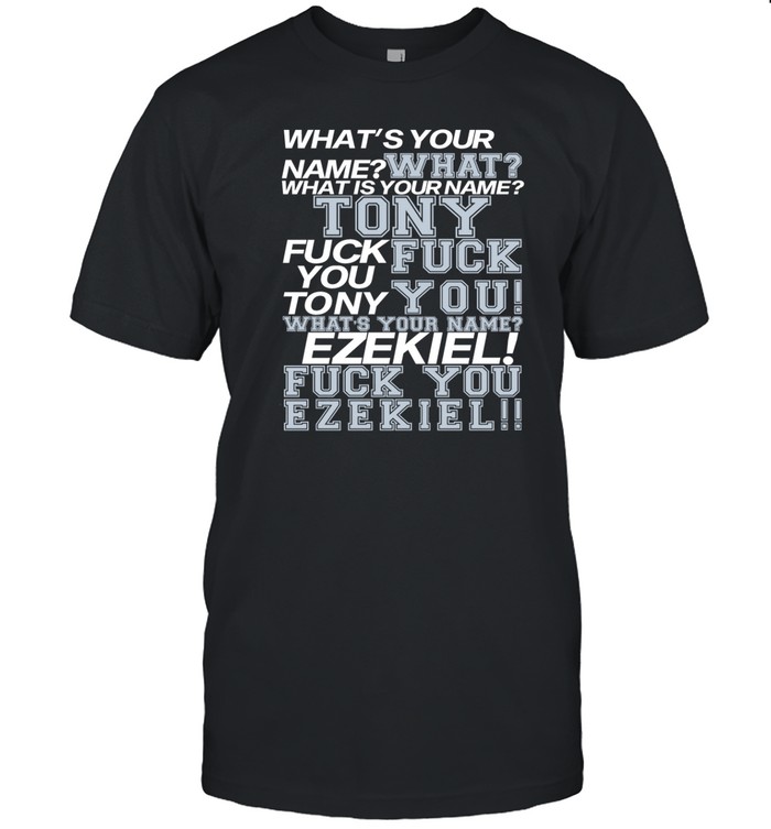 Radtag ing What's Your Name Tony Fuck You Ezekiel Shirt