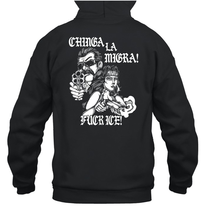 Lie Chinga La Migra Hoodie