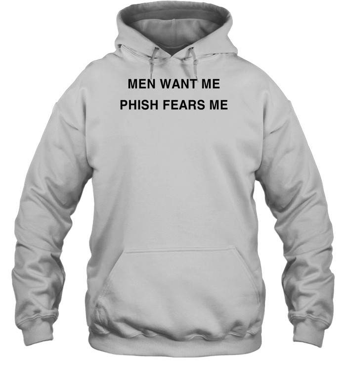 Men Want Me Phish Fears Me Hoodie