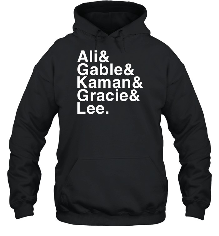 Ali & Gable & Kaman & Gracie & Lee Hoodie