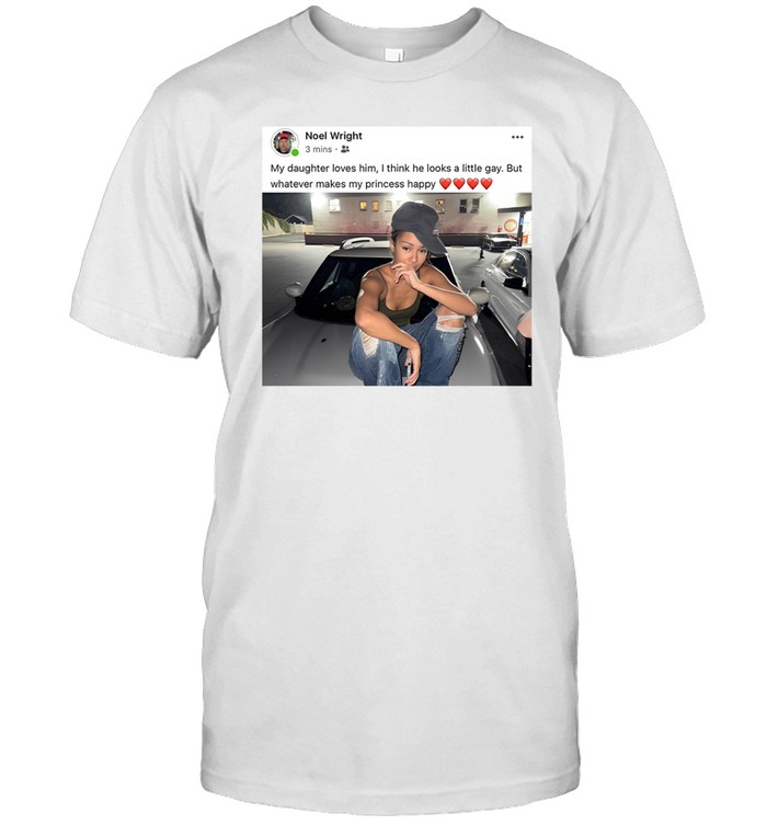 Noel Wright My Daughter Loves Him Shirt