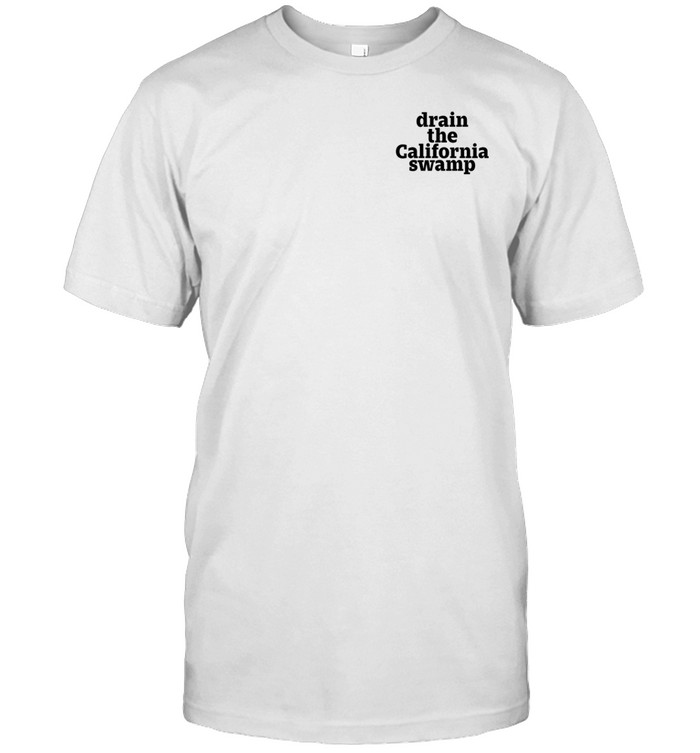 Make L.A. Great Again Drain The California Swamp Shirt