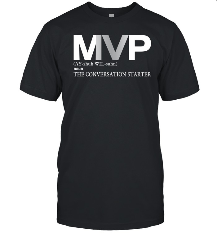 Mivp The Conversation Starter Shirt