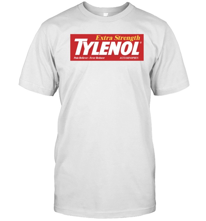 Extra Strength Tylenol T-Shirt Hoodie Tank Top Sweater And Long Sleeve T-Shirt-Unisex T-Shirt