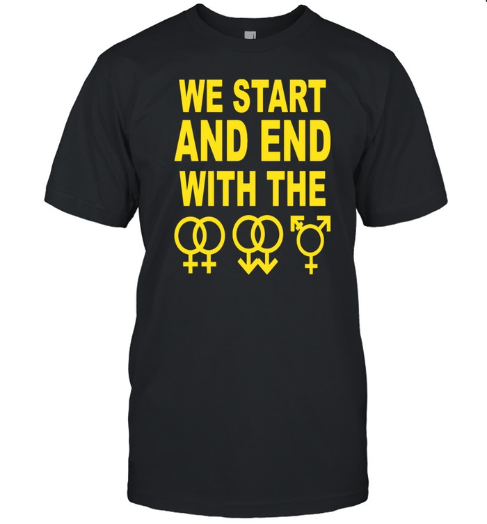 We Start And End With The Lgbtqia T-Shirt