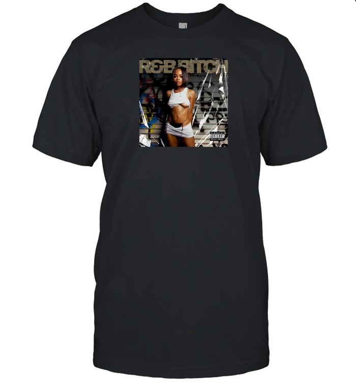 R&B Bitch Shirt   Custom prints store   T-shirts  mugs  face masks  posters