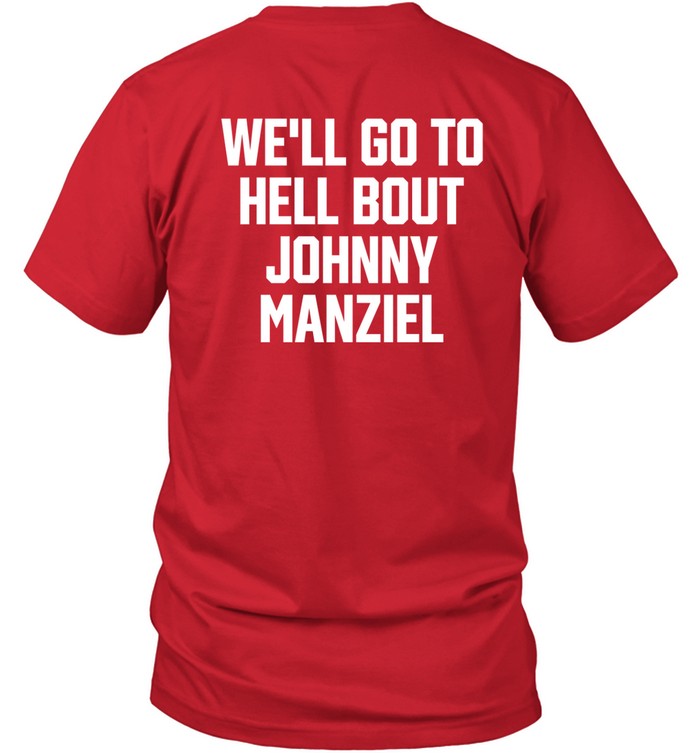We'll Go To Hell About Johnny Manziel Shirt