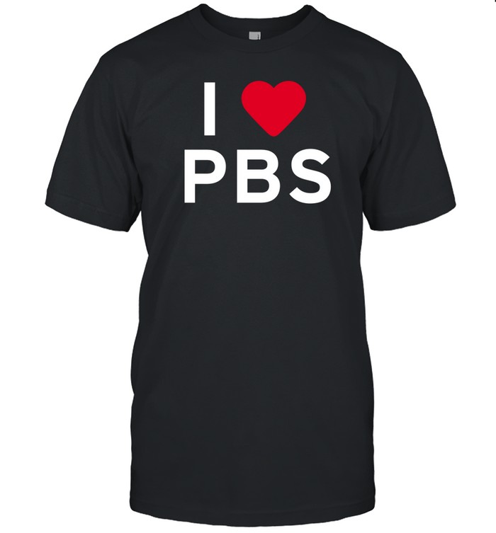 I Love Pbs T-Shirt