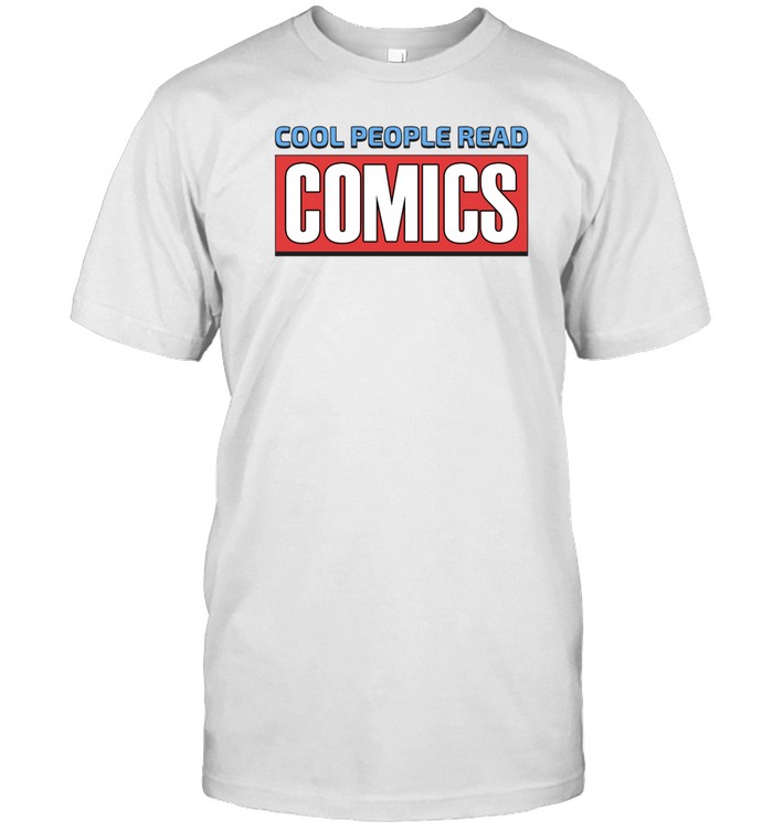 Cool People Read Comics Shirt   Custom prints store   T-shirts  mugs  face masks  posters