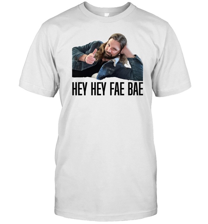 Hey Hey Fae Bae Shirt