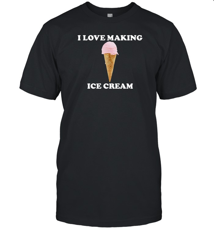 Orbital I Love Making Ice Cream T-Shirt  Hoodie  Tank Top  Sweater And Long Sleeve T-Shirt-Unisex T-Shirt   Custom prints store   T-shirts  mugs  face masks  posters