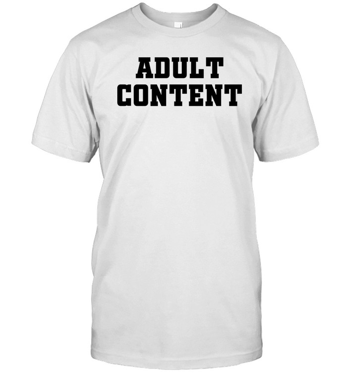 Adult Content T