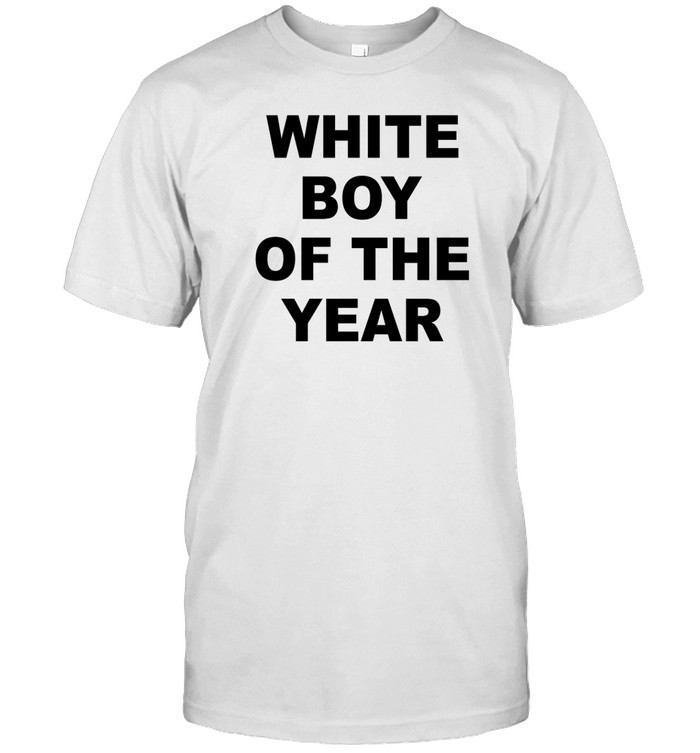 White Boy Of The Year Grey Shirt  Hoodie  Sweater  Long Sleeve And Tank Top