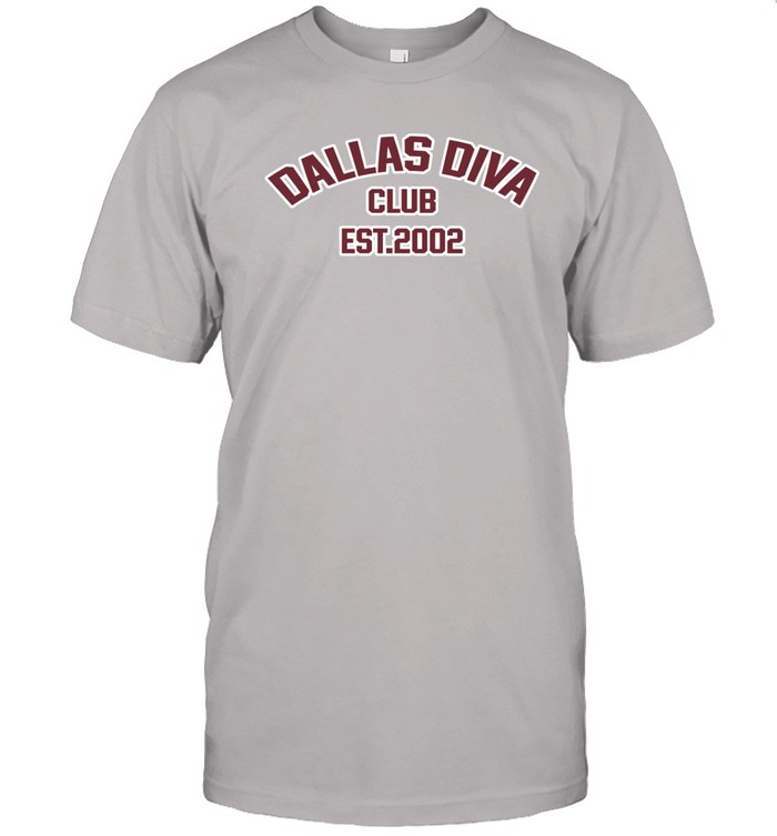 Dallas Diva Club Est 2002 Shirt  Hoodie  Sweater  Long Sleeve And Tank Top