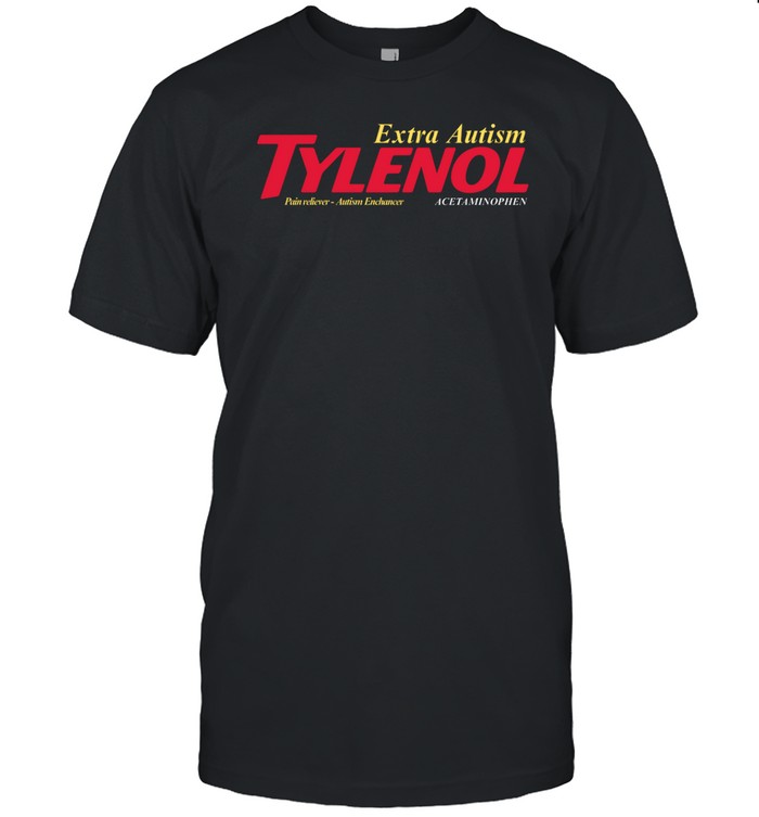 Unethical Threads Tylenol Extra Autism Parody Shirt