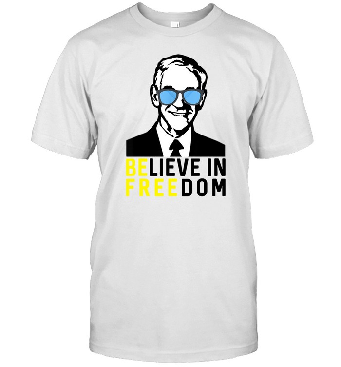 Believe In Freedom Ron Paul T