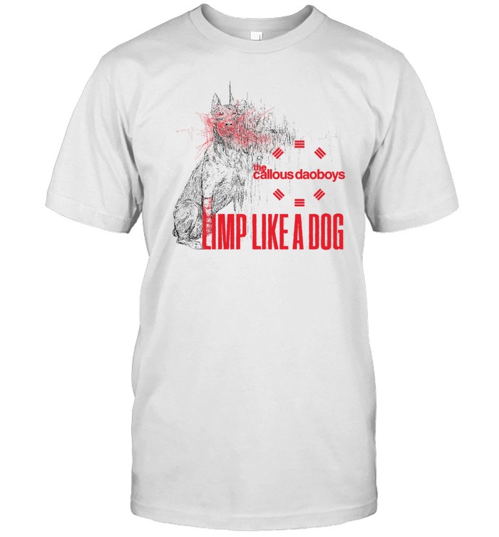 The Callous Daoboys Demon Unreal Limp Like A Dog Shirt   Custom prints store   T-shirts  mugs  face masks  posters