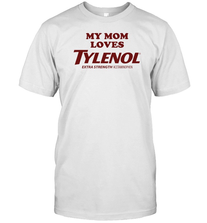 Crying In The Club My Mom Loves Tylenol Shirt